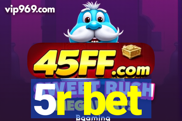 5r bet